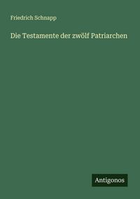 Produktbild: Die Testamente der zw&ouml;lf Patriarchen