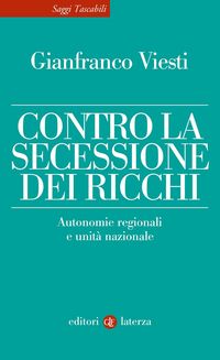 Produktbild: Contro la secessione dei ricchi. Autonomie regionali e unit&agrave; nazionale