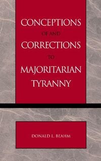 Produktbild: Conceptions of and Corrections to Majoritarian Tyranny