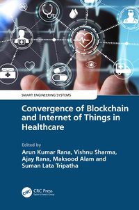Produktbild: Convergence of Blockchain and Internet of Things in Healthcare