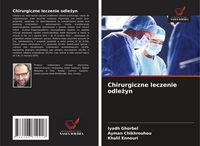 Produktbild: Chirurgiczne leczenie odle&iquest;yn