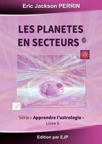Produktbild: Astrologie livre 5 : Les plan&egrave;tes en secteurs