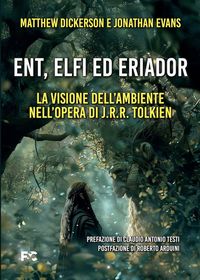Produktbild: Ent, Elfi ed Eriador. La visione dell'ambiente nell'opera di J.R.R. Tolkien