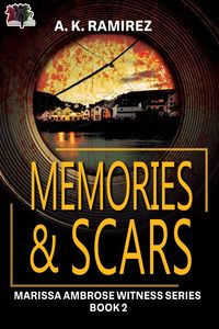 Produktbild: Memories & Scars (Marissa Ambrose Witness Series, #2)