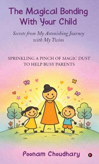 Produktbild: The Magical Bonding With Your Child