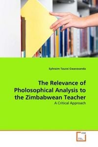 Produktbild: Gwaravanda, E: Relevance of Pholosophical Analysis to the Zi