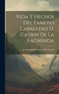 Produktbild: Vida Y Hechos Del Famoso Caballero D. Catrin De La Fachenda