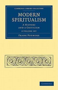Produktbild: Podmore, F: Modern Spiritualism 2 Volume Set