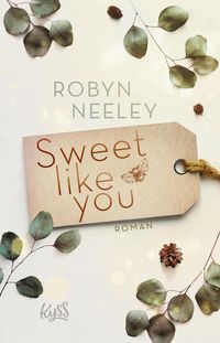 Bild vom Artikel Sweet like you vom Autor Robyn Neeley