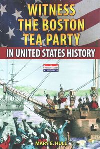 Produktbild: Witness the Boston Tea Party in United States History
