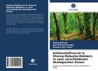 Produktbild: Kohlenstoffvorrat in Shorea-Robusta-W&auml;ldern in zwei verschiedenen &ouml;kologischen Zonen