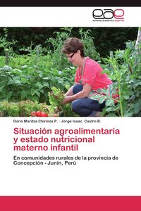 Produktbild: Situaci&oacute;n agroalimentaria y estado nutricional materno infantil