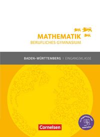 Produktbild: Mathematik - Berufliches Gymnasium - Baden-W&uuml;rttemberg - Eingangsklasse