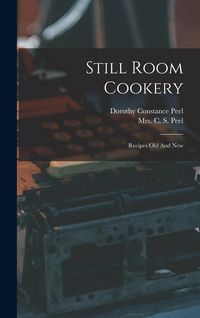 Produktbild: Still Room Cookery: Recipes Old And New