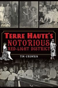 Produktbild: Terre Haute's Notorious Red Light District