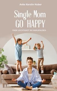 Produktbild: Single Mom go happy