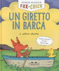 Produktbild: Un giretto in barca e altre storie. Fox + Chick