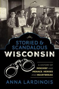 Produktbild: Storied & Scandalous Wisconsin