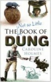 Produktbild: Holmes, C: The Not So Little Book of Dung