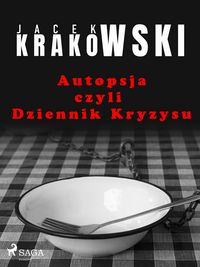Produktbild: Autopsja czyli Dziennik Kryzysu