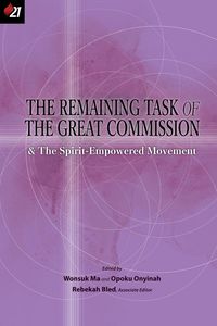 Produktbild: The Remaining Task of the Great Commission & the Spirit-Empowered Movement
