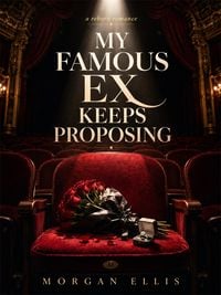 Produktbild: My Famous Ex Keeps Proposing