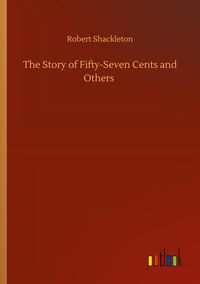 Produktbild: The Story of Fifty-Seven Cents and Others