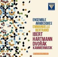 Bild vom Artikel Ensemble Arabesques, Emmanuelle Bertrand | Ibert, Hartmann, Dvorák vom Autor Ensemble arabesques
