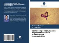 Produktbild: Vermicompostierung von Papierabf&auml;llen und Wirkung von Zusatzstoffen