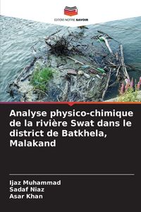 Produktbild: Analyse physico-chimique de la rivi&egrave;re Swat dans le district de Batkhela, Malakand
