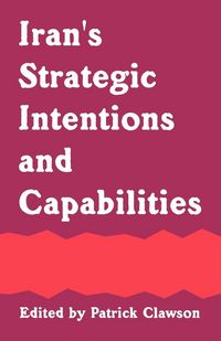 Produktbild: Iran's Strategic Intentions and Capabilities