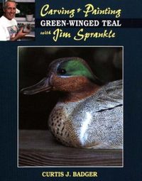 Produktbild: Badger, C: Carving and Painting Green-Winged Teal with Jim S
