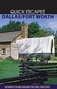 Produktbild: Quick Escapes Dallas/Fort Worth: Getaways in and Around the Lone Star State