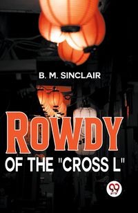 Produktbild: Rowdy Of The "Cross L"
