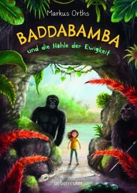Produktbild: Baddabamba und die H&ouml;hle der Ewigkeit (Baddabamba, Bd. 2)