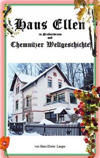 Produktbild: Haus Ellen zu Niederwiesa und Chemnitzer Weltgeschichte