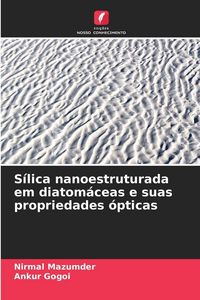 Produktbild: S&iacute;lica nanoestruturada em diatom&aacute;ceas e suas propriedades &oacute;pticas