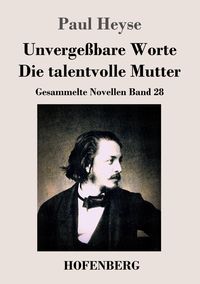 Produktbild: Unverge&szlig;bare Worte / Die talentvolle Mutter