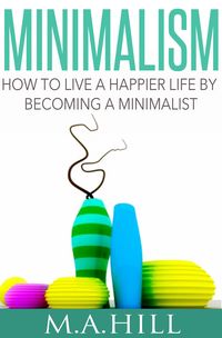 Produktbild: How to Live a Happier Life by Becoming a Minimalist