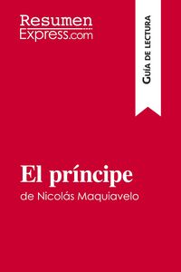 Produktbild: El pr&iacute;ncipe de Nicol&aacute;s Maquiavelo (Gu&iacute;a de lectura)