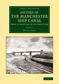 Produktbild: History of the Manchester Ship Canal from Its Inception to Its Completion