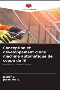 Produktbild: Conception et d&eacute;veloppement d'une machine automatique de coupe de fil