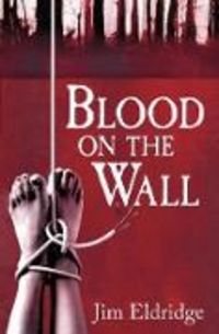 Produktbild: Eldridge, J: Blood on the Wall