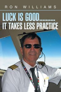 Produktbild: LUCK IS GOOD..........IT TAKES LESS PRACTICE