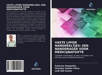 Produktbild: Vaste Lipide Nanodeeltjes: Een Nanodrager Voor Medicijnafgifte