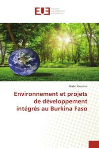 Produktbild: Environnement et projets de d&eacute;veloppement int&eacute;gr&eacute;s au Burkina Faso