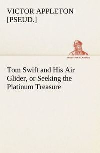 Produktbild: Tom Swift and His Air Glider, or Seeking the Platinum Treasure