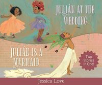 Bild vom Artikel Julián Stories: Julián Is a Mermaid & Julián at the Wedding vom Autor Jessica Love