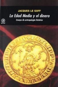Produktbild: La Edad Media y el dinero : ensayo de antropolog&iacute;a hist&oacute;rica