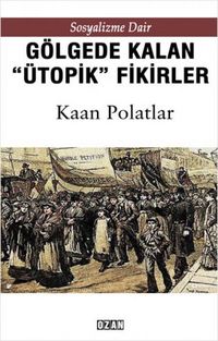 Produktbild: Sosyalizme Dair - G&ouml;lgede Kalmis &Uuml;topik Fikirler